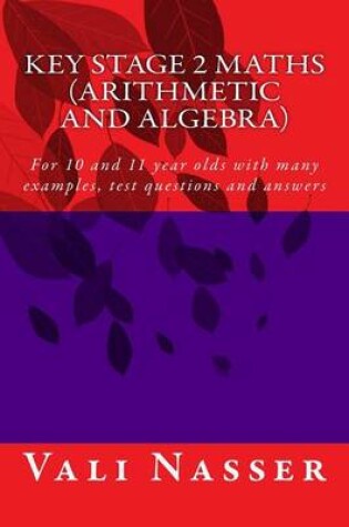 Cover of Key Stage 2 Maths Arithmetic and Algebra