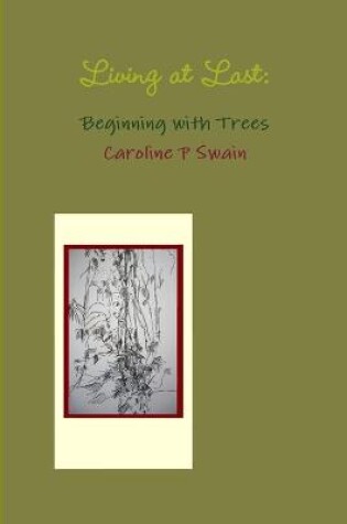 Cover of Living at Last: Beginning with Trees