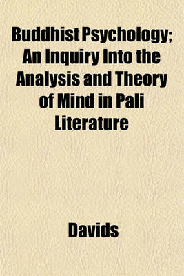 Book cover for Buddhist Psychology; An Inquiry Into the Analysis and Theory of Mind in Pali Literature