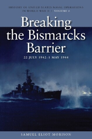 Cover of Breaking the Bismark's Barrier, 22 July 1942 - 1 May 1944