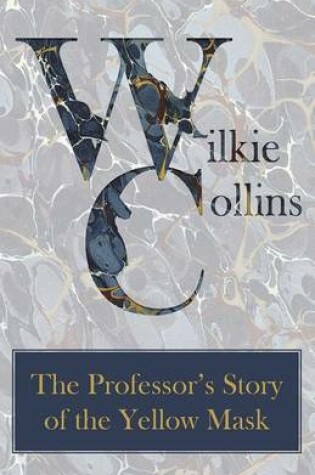 Cover of The Professor's Story of the Yellow Mask