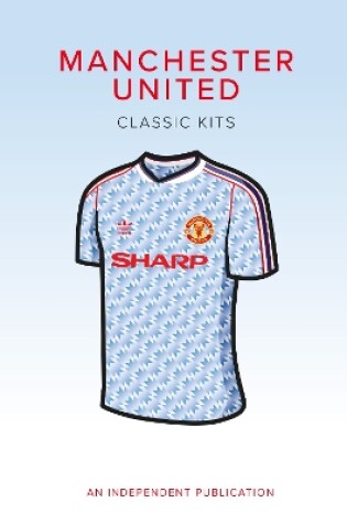 Cover of Manchester United Classic Kits