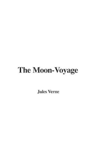 Cover of The Moon-Voyage