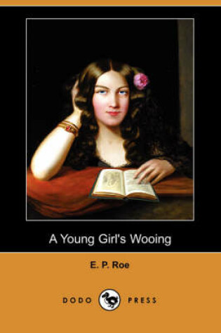 Cover of A Young Girl's Wooing (Dodo Press)