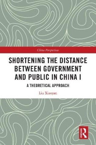 Cover of Shortening the Distance between Government and Public in China I