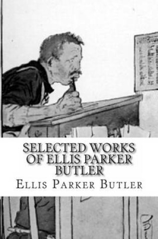 Cover of Selected Works of Ellis Parker Butler