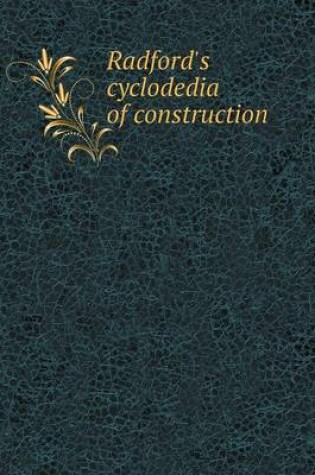 Cover of Radford's cyclodedia of construction