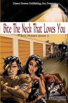 Book cover for Bite the Neck That Loves You