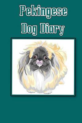 Book cover for Pekingese Dog Diary (Dog Diaries)