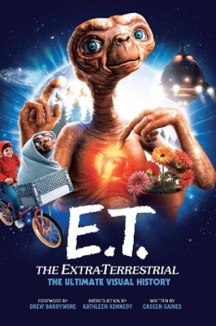 Cover of E.T.: the Extra Terrestrial: The Ultimate Visual History