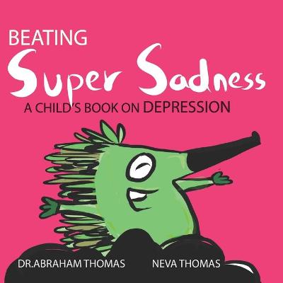 Book cover for Beating Super Sadness