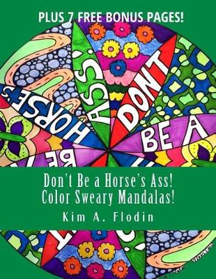 Book cover for Don't Be a Horse's Ass! Color Sweary Mandalas!