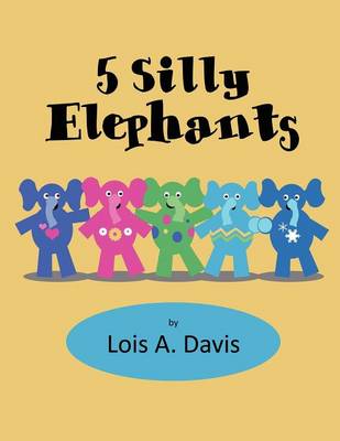 Cover of 5 Silly Elephants