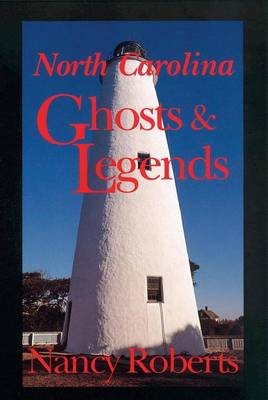 Book cover for North Carolina Ghosts & Legends