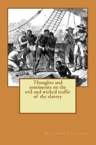 Cover of Thoughts and sentiments on the evil and wicked traffic of the slavery