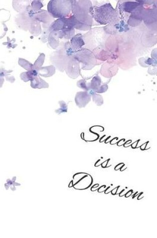 Cover of Success is a Decision