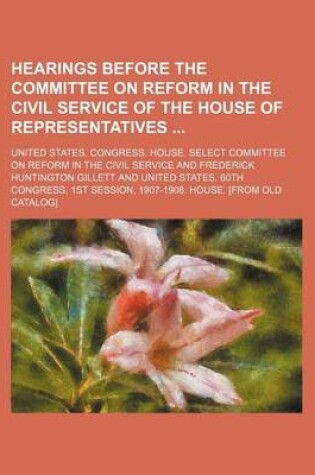 Cover of Hearings Before the Committee on Reform in the Civil Service of the House of Representatives