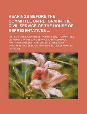 Book cover for Hearings Before the Committee on Reform in the Civil Service of the House of Representatives