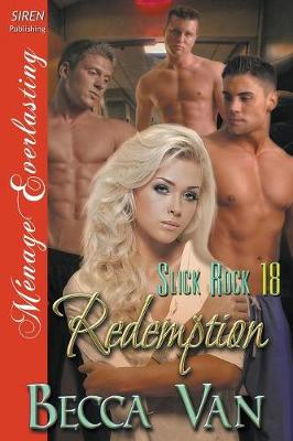 Book cover for Redemption [Slick Rock 18] (Siren Publishing Menage Everlasting)