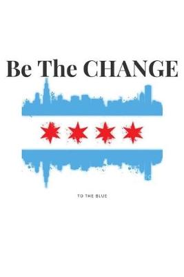 Book cover for Be The Change