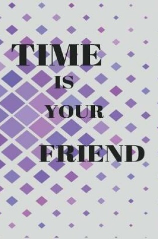 Cover of Time Is Your Friend