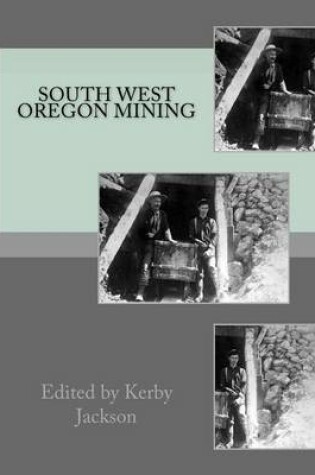 Cover of South West Oregon Mining