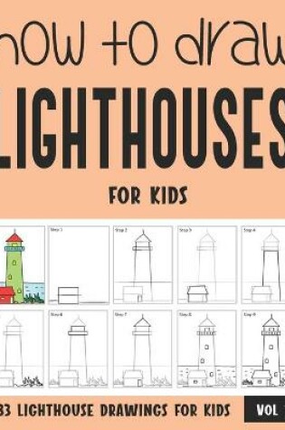 Cover of How to Draw Lighthouses for Kids - Vol 1