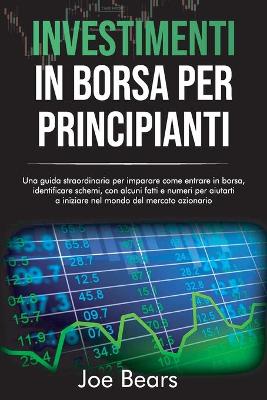 Book cover for Investimenti in Borsa Per Principianti