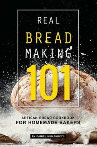 Cover of Real Bread Making 101