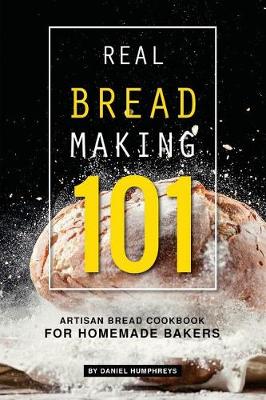 Book cover for Real Bread Making 101