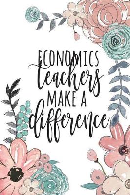 Book cover for Economics Teachers Make A Difference