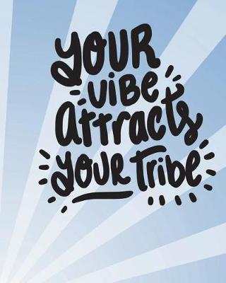 Book cover for Your vibe attracts your tribe