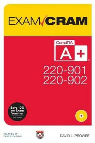 Cover of Comptia A+ 220-901 and 220-902 Exam Cram