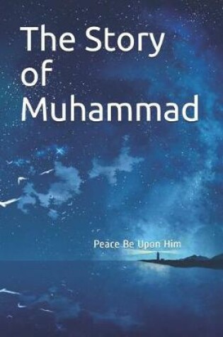 Cover of The Story of Muhammad