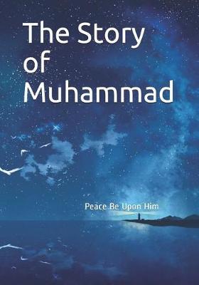 Book cover for The Story of Muhammad