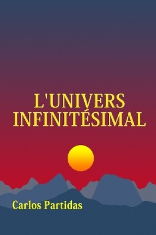 Cover of L'Univers Infinitésimal