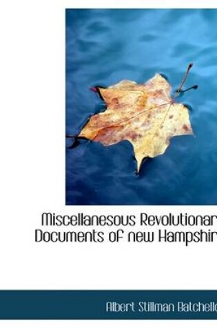 Cover of Miscellanesous Revolutionary Documents of New Hampshire