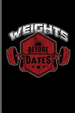 Cover of Weights Before Dates