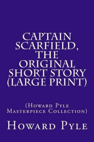 Cover of Captain Scarfield, the Original Short Story
