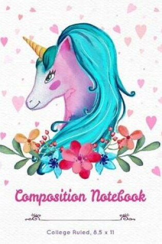 Cover of Composition Notebook - College Ruled, 8.5 x 11