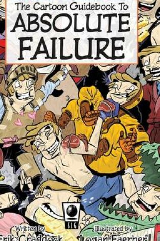 Cover of The Cartoon Guidebook to Absolute Failure Hc