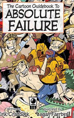Book cover for The Cartoon Guidebook to Absolute Failure Hc