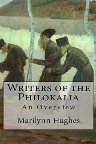 Cover of Writers of the Philokalia: An Overview
