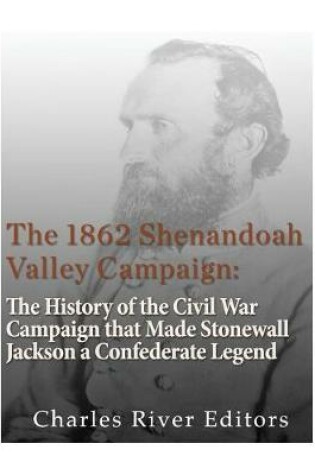 Cover of The 1862 Shenandoah Valley Campaign