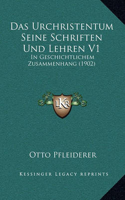 Book cover for Das Urchristentum Seine Schriften Und Lehren V1