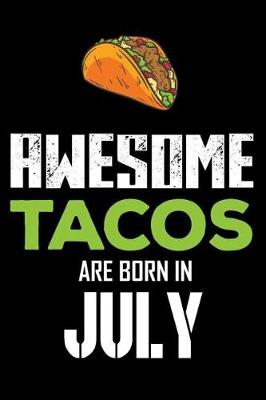 Book cover for Awesome Tacos Are Born in July