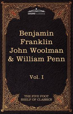 Book cover for The Autobiography of Benjamin Franklin; The Journal of John Woolman; Fruits of Solitude by William Penn