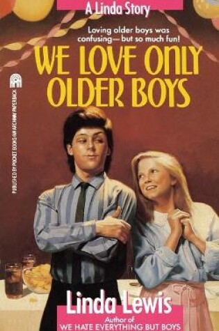 Cover of We Love Only Older Boys