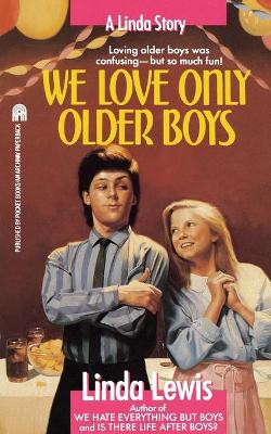 Book cover for We Love Only Older Boys