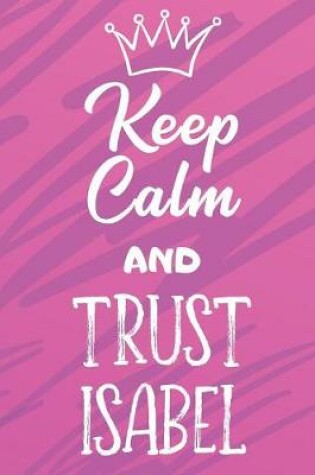 Cover of Keep Calm And Trust Isabel